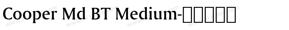 Cooper Md BT Medium字体转换